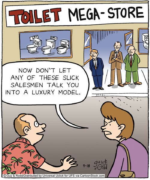 'Now don't let any of these slick salesmen talk you into a luxury model.'