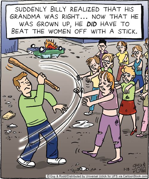 Suddenly Billy realized that his grandma was right...Now that he was grown up, he did have to beat the women off with a stick.