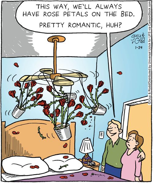'This way, we'll always have rose petals on the bed. Pretty romantic, huh?'