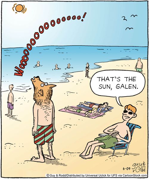 'That's the sun, Galen.'
