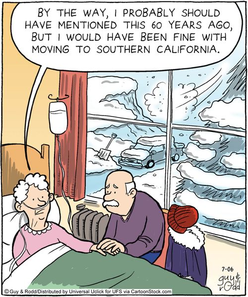 'By the way, I probably should have mentioned this 60 years ago, but I would have been fine with moving to Southern California.'