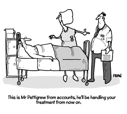 'This is Mr Pettigrew from accounts, he'll be handling your treatment from now on.'