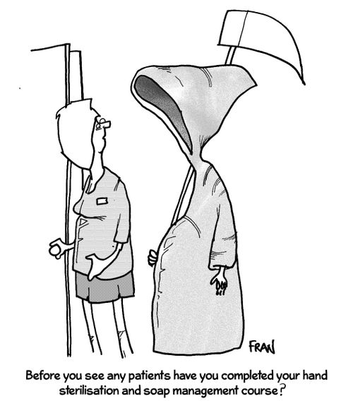 'Before you see any patients have you completed your hand sterilisation and soap management course?'