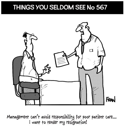 'Management can't avoid responsibility for poor patient care...I want to tender my resignation!'
