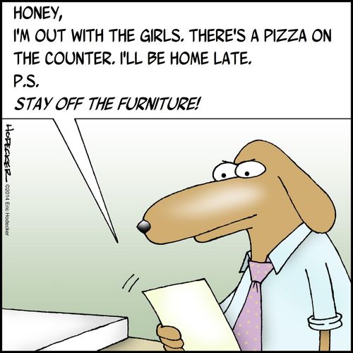 "...P.S. Stay off the furniture!"