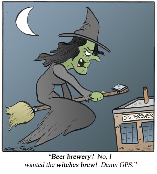 'Beer brewery? No, I wanted the witches brew! Damn GPS.'