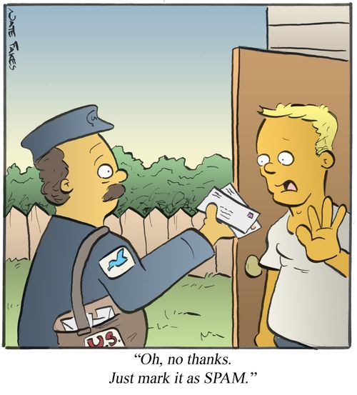 'Oh, no thanks. Just mark it as SPAM.'