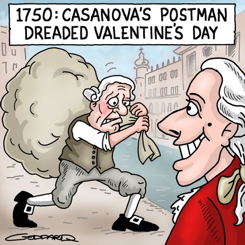 Casanova's postman dreaded Valentine's Day.