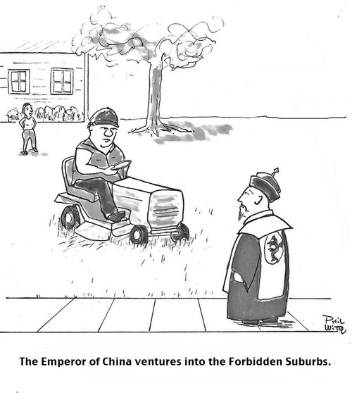 The Emperor of China ventures into the Forbidden Suburbs.