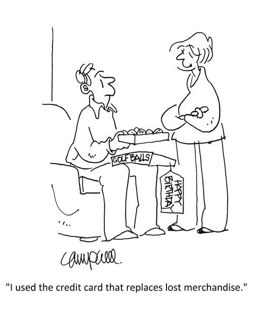"I used the credit card that replaces lost merchandise."