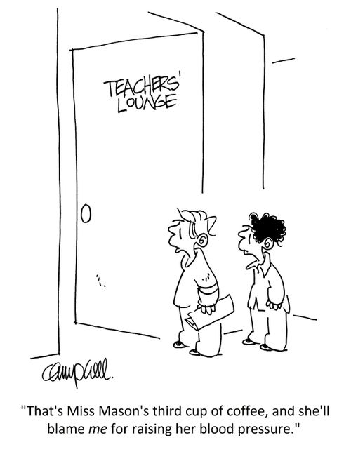 "That's Miss Mason's third cup of coffee, and she'll blame me for raising her blood pressure."