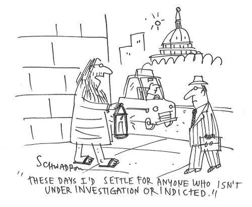 "These days I'd settle for anyone who isn't under investigation or indicted."