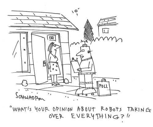 "What's your opinion about robots taking over everything?"