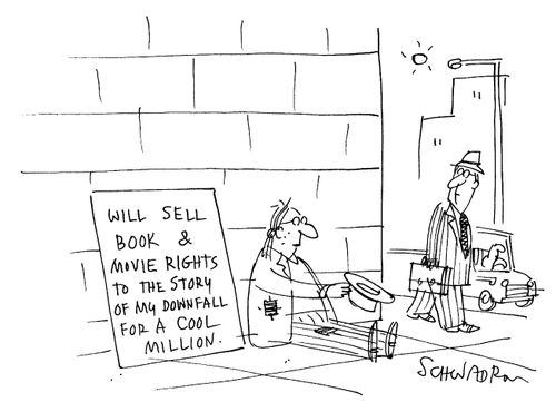 Homeless man's sign: 'Will sell book & movie rights to the story of my downfall for a cool million.'