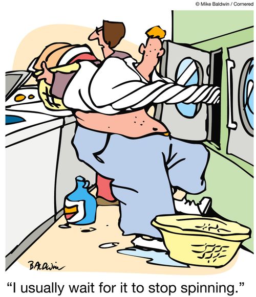 'I usually wait for it to stop spinning.'