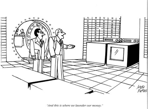 'And this is where we launder our money.'