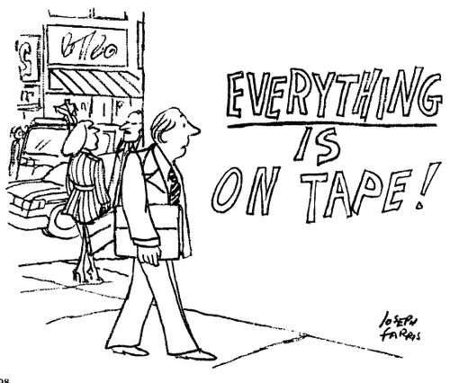 Everything is on tape!