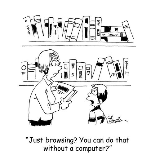 'Just browsing? You can do that without a computer?'
