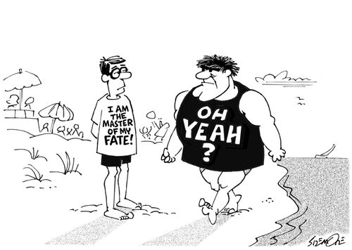 T-shirts read:  I am the master of my fate/Oh yeah?