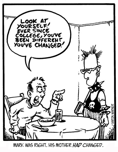 'Look at yourself! Ever since college, you've been different. You've changed!' Mark was right. His mother HAD changed.