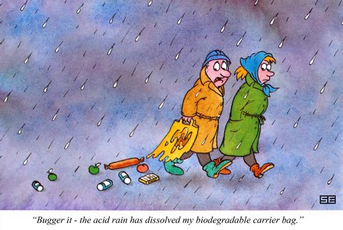 'Bugger it - the acid rain has dissolved my biodegradable carrier bag.'