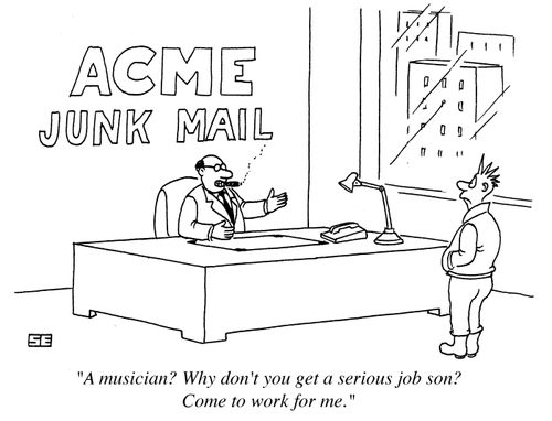 'A musician? Why don't you get a serious job, son? Come to work for me.'