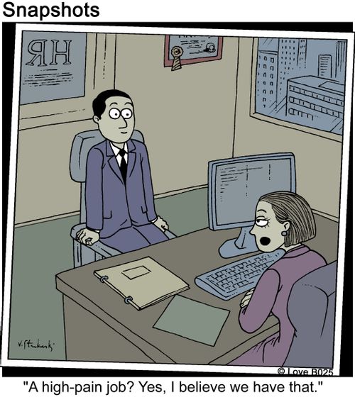 'A High-pain job? Yes, I believe we have that.'