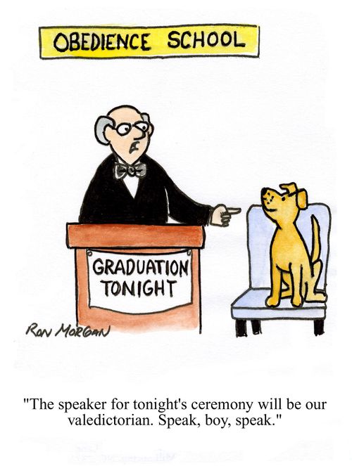 'The speaker for tonight's ceremony will be our valedictorian. Speak, boy, speak.'