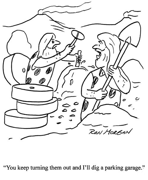 'You keep turning them out and I'll dig a parking garage.'