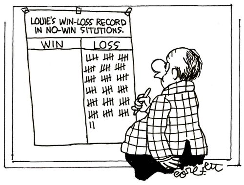 Louie's win-loss record in no-win situations: wins, zero...losses, 92
