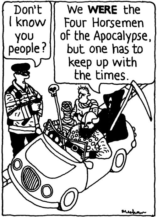 'We WERE the Four Horsemen of the Apocalypse, but one has to keep up with the times.'