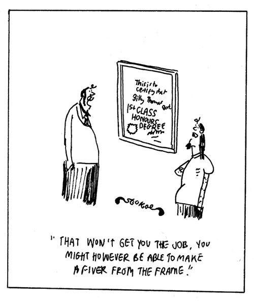 'That won't get you the job, you might however be able to make a fiver from the frame'