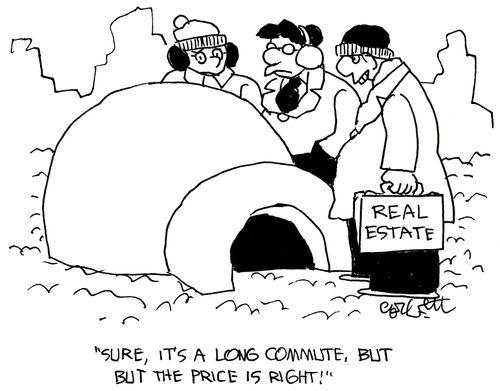 Real estate: 'Sure, it's a long commute, but the price is right!'