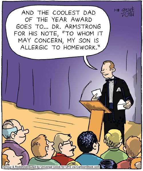 'And the coolest dad of the year award goes to... Dr. Armstrong for his note, 'to whom it may concern, my son is allergic to homework'.'