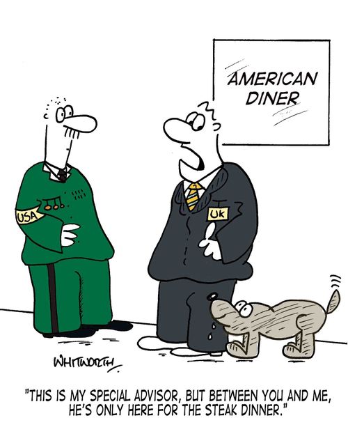 'This is my special advisor, but between you and me, he's only here for the steak dinner.'