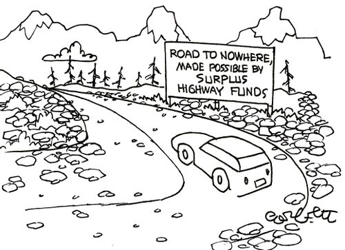 Road to nowhere, made possible by surplus highway funds.