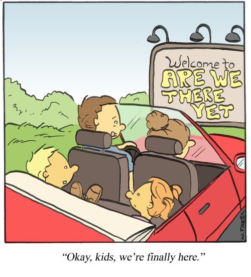 'Okay, kids, we're finally here.'