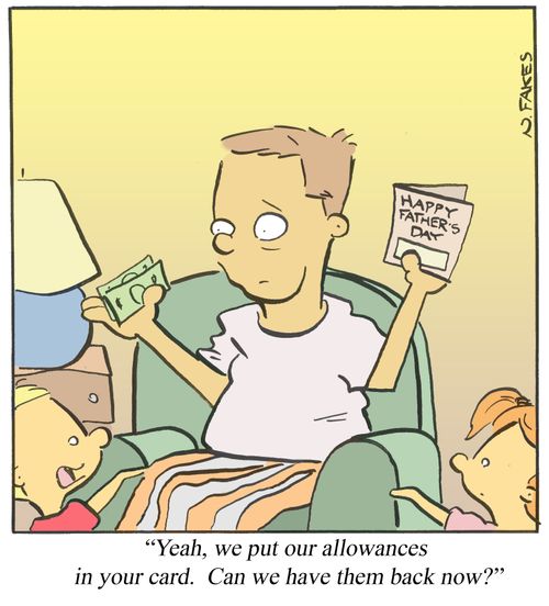 'Yeah, we put our allowances in your card.  Can we have them back now?'