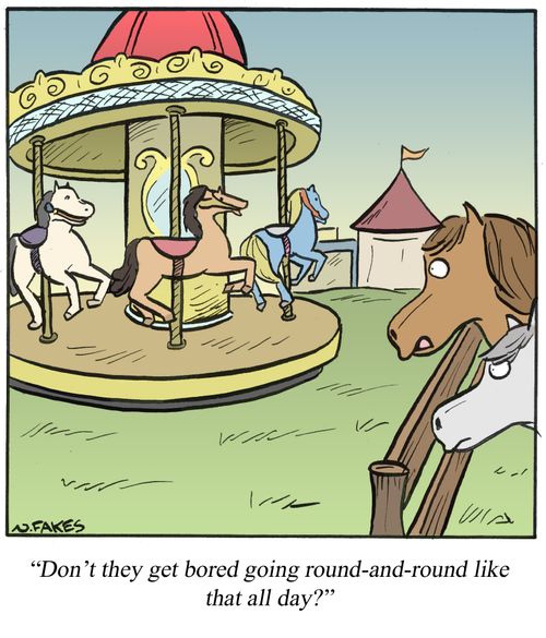 'Don't they get bored going round-and-round like that all day?'