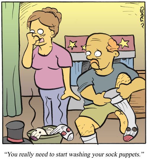 'You really need to start washing your sock puppets.'