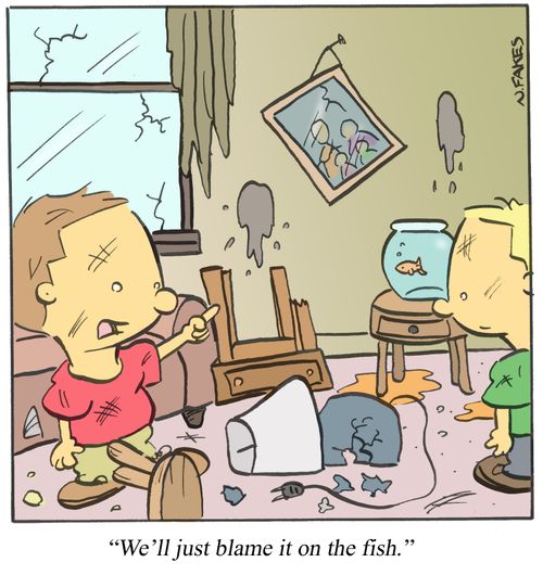 'We'll just blame it on the fish.'