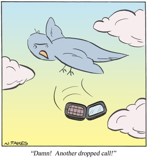 'Damn!  Another dropped call!'