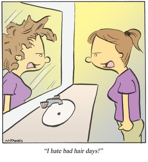 'I hate bad hair days!'