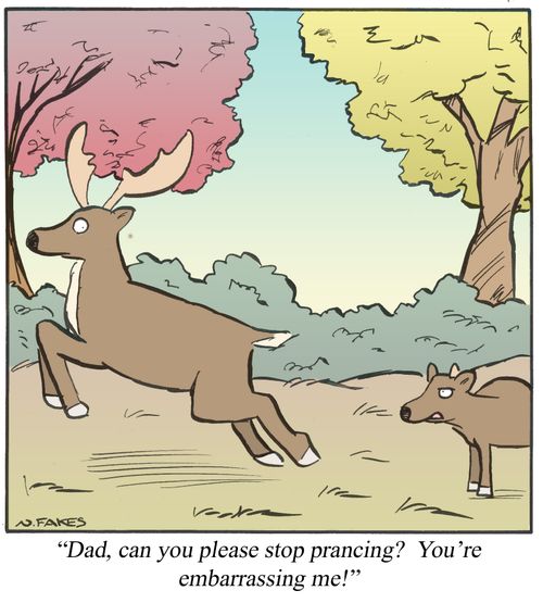'Dad, can you please stop prancing? You're embarrassing me!'