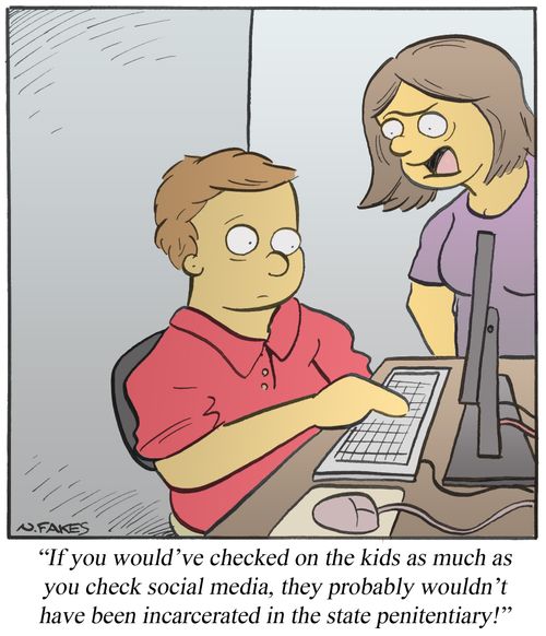 'If you would've checked on the kids as much as you check social media, they probably wouldn't have been incarcerated in the state penitentiary!'