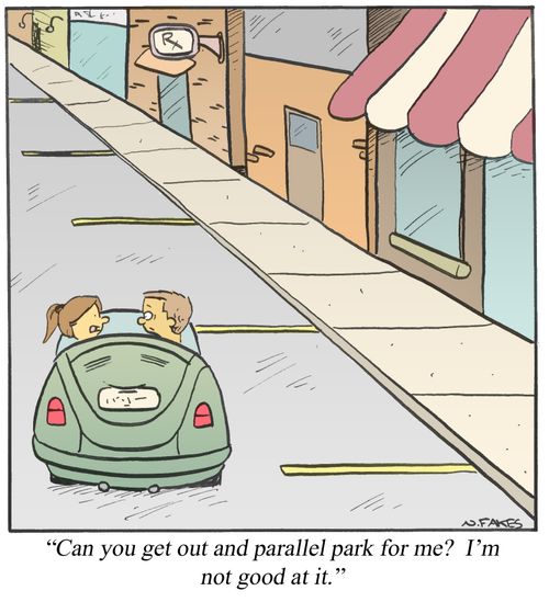 'Can you get out and parallel park for me? I'm not good at it.'
