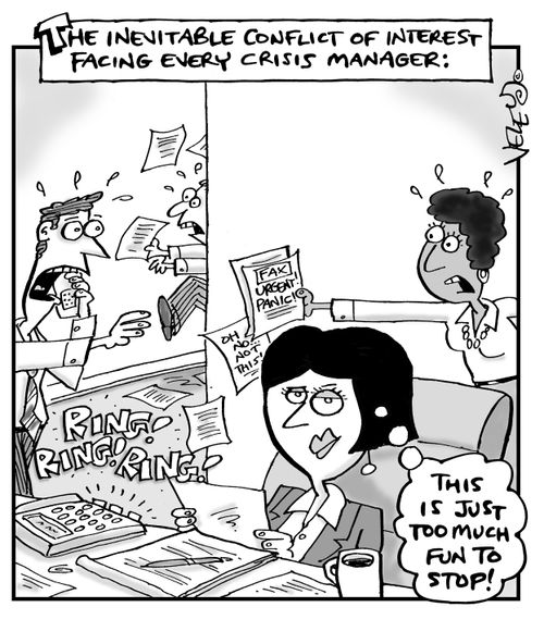 The inevitable conflict of interest facing every crisis manager.