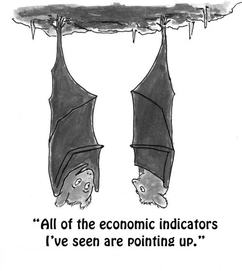 "All of the economic indicators I've seen are pointing up."