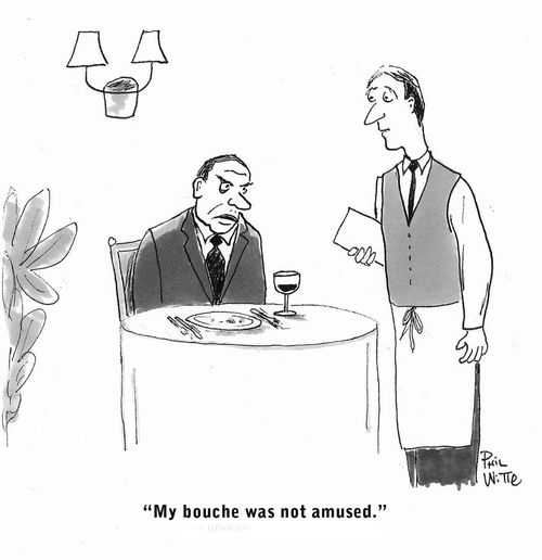 "My bouche was not amused."