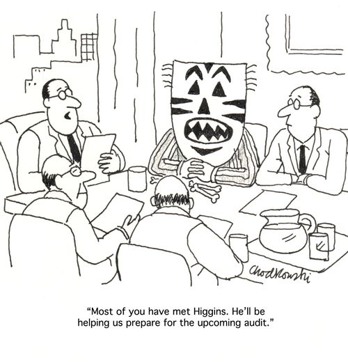"most of you have met Higgins. He'll be helping us prepare for the upcoming audit."
